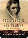 The Battle of New Orleans: Andrew Jackson and America's First Military Victory - Robert V. Remini