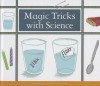 Magic Tricks with Science - Samantha Bell, Kelsey Oseid