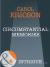 Circumstantial Memories (Mills & Boon Intrigue) - Carol Ericson