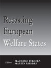 Recasting European Welfare States - Maurizio Ferrera, Martin Rhodes