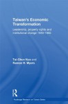 Taiwan's Economic Transformation: Leadership, Property Rights and Institutional Change 1949-1965 (Routledge Research on Taiwan Series) - Tai-Chun Kuo, Ramon H. Myers