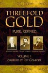 Threefold Gold - Ray Comfort