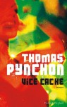 Vice Caché - Thomas Pynchon, Nicolas Richard