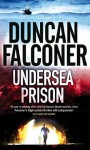 Undersea Prison - Duncan Falconer