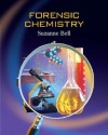 Forensic Chemistry - Suzanne Bell