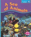 A Sea of Animals (Spyglass Books: Life Science series) (Spyglass Books: Life Science) - Janine Scott