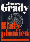 Biały płomień - James Grady