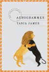 Aerogrammes: and Other Stories - Tania James