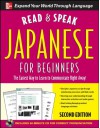 Read and Speak Japanese for Beginners with Audio CD, 2nd Edition (Read & Speak for Beginners) - Helen Bagley, Jane Wightwick