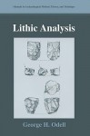 Lithic Analysis (Manuals in Archaeological Method, Theory and Technique) - George H. Odell, Michael B. Schiffer, Charles E. Orser Jr.