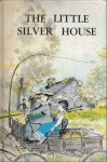 The Little Silver House - Jennie D. Lindquist, Garth Williams