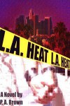 L.A. Heat - P.A. Brown
