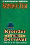 Krondor: The Betrayal (Riftwar Legacy Series, #1) - Raymond E. Feist