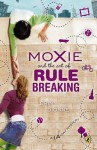 Moxie and the Art of Rule Breaking: A 14 Day Mystery - Erin Dionne