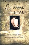 La donna di giada - Nicole Mones, Lidia Perria