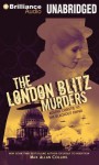 The London Blitz Murders: Agatha Christie vs. the Blackout Ripper - Max Allan Collins