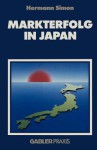 Markterfolg in Japan: Strategien Zur Uberwindung Von Eintrittsbarrieren - Hermann Simon