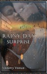 Rainy Day Surprise - Vallory Vance