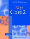 Core 2 for AQA (SMP AS/A2 Mathematics for AQA) - School Mathematics Project