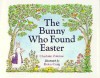 The Bunny Who Found Easter - Charlotte Zolotow, Helen Craig