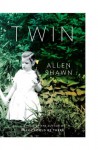 Twin: A Memoir - Allen Shawn