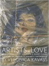 Artists in Love: From Picasso & Gilot to Christo & Jeanne-Claude, A Century of Creative and Romantic Partnerships - Veronica Kavass