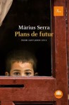 Plans de futur (A TOT VENT-TELA) (Catalan Edition) - Màrius Serra