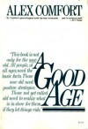 A Good Age - Alex Comfort, Michael Leonard