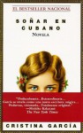 Sonar En Cubano/Dreaming In Cuban (Spanish Edition) - Marisol Palés