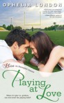 Playing at Love: A Perfect Kisses Novel (Entangled Bliss) - Ophelia London