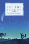 The Night of the Comet: A Novel - George Bishop