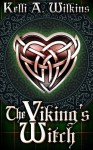 The Viking's Witch - Kelli A. Wilkins