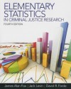Elementary Statistics in Criminal Justice Research. James Alan Fox, Jack Levin, David R. Forde - James Alan Fox