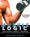 Muscle Logic : Escalating Density Training - Charles Staley