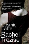 Cosmic Latte - Rachel Trezise