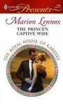 The Prince's Captive Wife - Marion Lennox