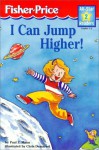 I Can Jump Higher! (All-Star Readers: Level 2) - Paul Z. Mann