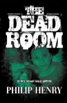 The Dead Room - Philip Henry