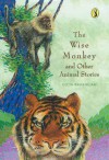 The Wise Monkey and Other Animal Stories - Geeta Ramanujam, Ajanta Guhathakurta