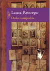 Dulce compañía - Laura Restrepo