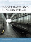 U-Boat Bases and Bunkers 1941-45 - Gordon Williamson, Ian Palmer