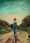 Moon Over Manifest - Clare Vanderpool