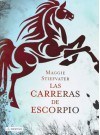 Las carreras de Escorpio - Maggie Stiefvater