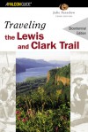 Traveling the Lewis and Clark Trail, 3rd - Julie Fanselow, Lesley Weissman-Cook