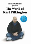 The World of Karl Pilkington - Karl Pilkington, Ricky Gervais, Stephen Merchant