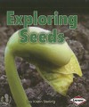 Exploring Seeds - Kristin Sterling