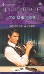 To Die for - Sharon Green