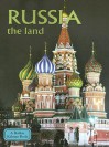 Russia: The Land (Lands, Peoples, & Cultures) - Greg Nickles