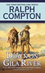 Down on Gila River - Joseph A. West, Ralph Compton