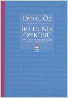 İki Deniz Öyküsü - Erdal Öz